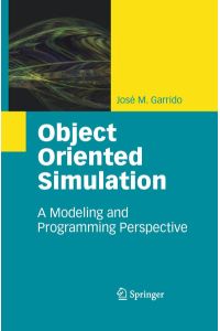 Object Oriented Simulation - A Modeling and Programming Perspective