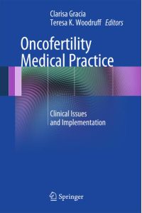 Oncofertility Medical Practice  - Clinical Issues and Implementation