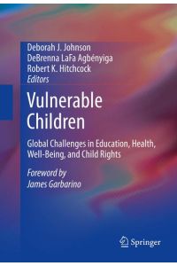 Vulnerable Children  - Global Challenges in Education, Health, Well-Being, and Child Rights