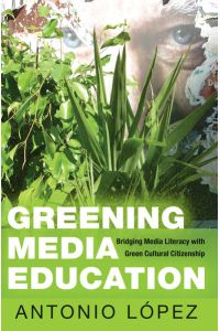 Greening Media Education  - Bridging Media Literacy with Green Cultural Citizenship