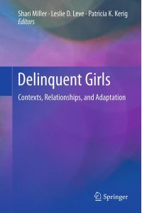 Delinquent Girls  - Contexts, Relationships, and Adaptation