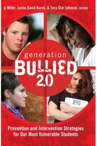 Generation BULLIED 2. 0  - Prevention and Intervention Strategies for Our Most Vulnerable Students