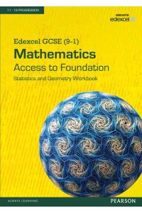 Edexcel GCSE (9-1) Mathematics - Access to Foundation Workbook: Statistics & Geometry: Statistics and Geometry Workbook (Edexcel GCSE Maths 2015)