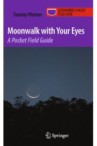 Moonwalk with Your Eyes  - A Pocket Field Guide