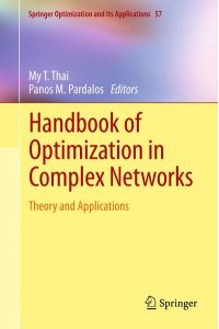 Handbook of Optimization in Complex Networks  - Theory and Applications