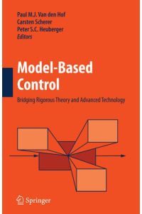 Model-Based Control:  - Bridging Rigorous Theory and Advanced Technology