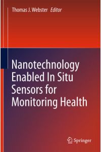 Nanotechnology Enabled In situ Sensors for Monitoring Health