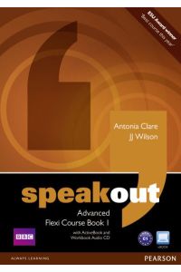 Clare, A: Speakout Advanced Flexi Course Book 1