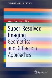 Super-Resolved Imaging  - Geometrical and Diffraction Approaches