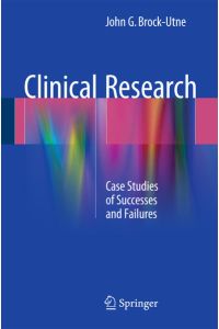 Clinical Research  - Case Studies of Successes and Failures