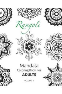 Rangoli - Mandala Coloring Book For Adults (Volume 1)