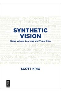 Synthetic Vision  - Using Volume Learning and Visual DNA