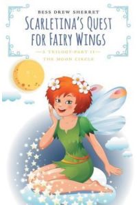 Scarletina`s Quest for Fairy Wings: The Moon Circle