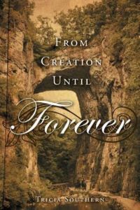 From Creation Until Forever