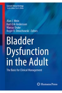 Bladder Dysfunction in the Adult  - The Basis for Clinical Management