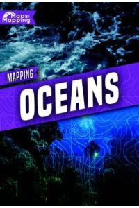 MAPPING OCEANS (Maps and Mapping)