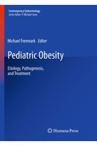 Pediatric Obesity  - Etiology, Pathogenesis, and Treatment