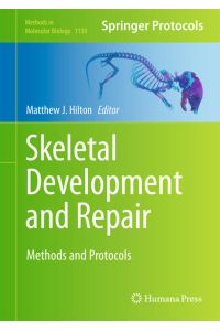 Skeletal Development and Repair  - Methods and Protocols