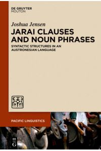 Jarai Clauses and Noun Phrases  - Syntactic Structures in an Austronesian Language