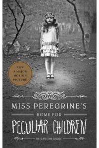 Miss Peregrine`s Home for Peculiar Children (2013): Ransom Riggs (Miss Peregrine`s Peculiar Children, Band 1)