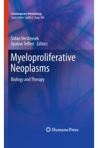 Myeloproliferative Neoplasms  - Biology and Therapy