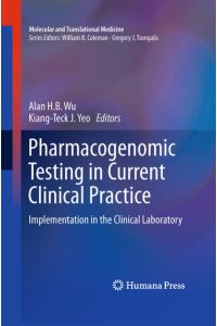 Pharmacogenomic Testing in Current Clinical Practice  - Implementation in the Clinical Laboratory