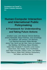 Human-Computer Interaction and International Public Policymaking: A Framework for Understanding and Taking Future Actions (Foundations and Trends in Human-computer Interaction)