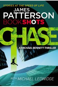 Chase: BookShots (A Michael Bennett Thriller)