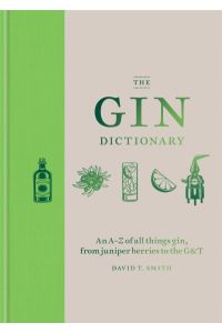 The Gin Dictionary: An A-Z of all things gin, from juniper berries to the G & T