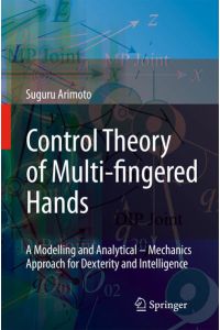 Control Theory of Multi-fingered Hands  - A Modelling and Analytical–Mechanics Approach for Dexterity and Intelligence