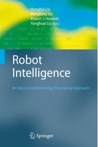 Robot Intelligence  - An Advanced Knowledge Processing Approach