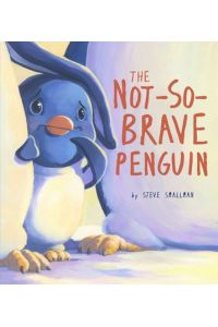 Not-So-Brave Penguin: A Story about Overcoming Fears (Storytime)