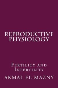 Reproductive Physiology: Fertility and Infertility