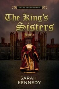 The King`s Sisters (Cross and the Crown, Band 3)