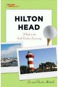 Hilton Head: A Guide to the South Carolina Lowcountry (Tourist Town Guides)