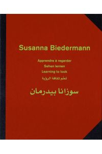 Alioth, M: Susanna Biedermann: Apprendre à regarder