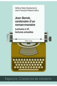 «Jean Barois», centenaire d’un roman-monstre  - Lectures à vif, lectures actuelles