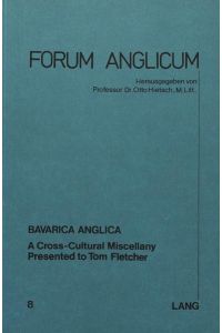 Bavarica Anglica  - A Cross-Cultural Miscellany- Presented to Tom Fletscher