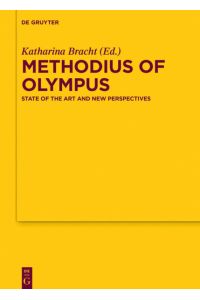 Methodius of Olympus  - State of the Art and New Perspectives