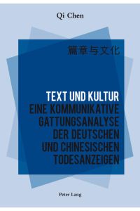 Text und Kultur  - Eine kommunikative Gattungsanalyse der deutschen und chinesischen Todesanzeigen