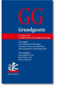 Grundgesetz  - Textausgabe mit sämtlichen Änderungen und andere Texte zum deutschen und europäischen Verfassungsrecht. Mit Job-Center und Lissabon-Vertrag