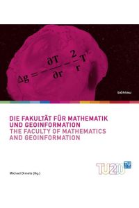 Die Fakultät für Mathematik und Geoinformation / The Faculty of Mathematics and Geoinformation
