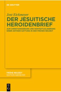 Der jesuitische Heroidenbrief  - Zur Christianisierung und Kontextualisierung einer antiken Gattung in der Frühen Neuzeit