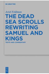 The Dead Sea Scrolls Rewriting Samuel and Kings  - Texts and Commentary
