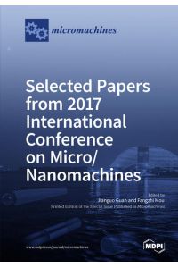 Selected Papers from 2017 International Conference on Micro/Nanomachines