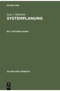 Lutz J. Heinrich: Systemplanung / Systemplanung  - Analyse und Grobprojektierung von Informationssystemen