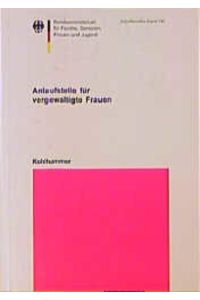 Anlaufstellen für vergewaltigte Frauen  - Abschlussbericht der wissenschaftlichen Begleitforschung, Abteilung für medizinische Soziologie, Freiburg