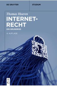 Internetrecht  - Ein Grundriss