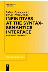 Infinitives at the Syntax-Semantics Interface  - A Diachronic Perspective