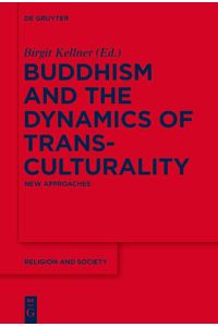 Buddhism and the Dynamics of Transculturality  - New Approaches